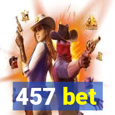 457 bet